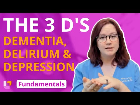 The 3 D's: Dementia, Delirium & Depression. Gerontology - Fundamentals of Nursing | @LevelUpRN