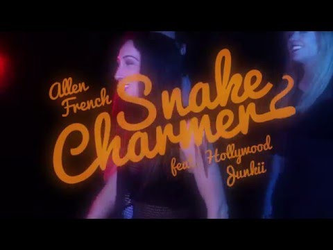 Allen French - Snake Charmer (feat. Hollywood Junkii) [OFFICIAL VIDEO]