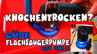 Ausprobiert: Güde Flachsaugerpumpe GFS 401S