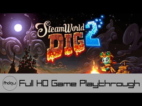 SteamWorld Dig 2 - Full Game Playthrough (No Commentary)