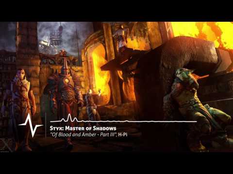 Of Blood and Amber Part III - Styx: Master of Shadows Original Soundtrack