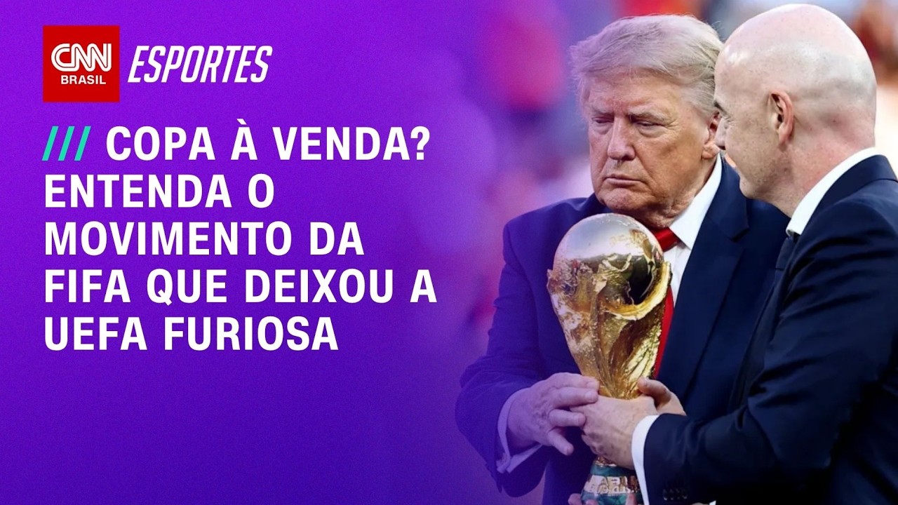 Copa à venda? Entenda o movimento da Fifa que deixou a Uefa furiosa | CNN PRIME TIME