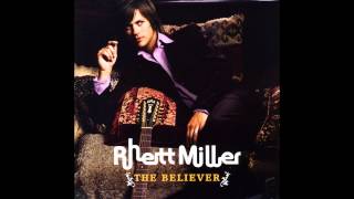 Rhett Miller, "The Believer"