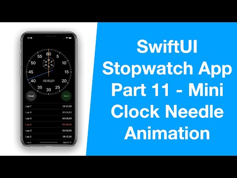 SwiftUI Apple Stopwatch App - Part 11, Mini Clock Needle Animation - MVVM, Combine - iOS Programming