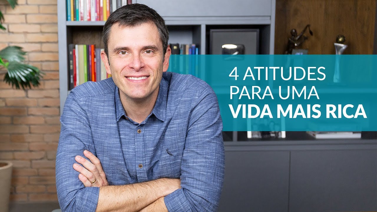 4 práticas para uma vida mais rica