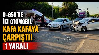 D 650’de İki Otomobil Kafa Kafaya Çarpıştı 1 Yaralı