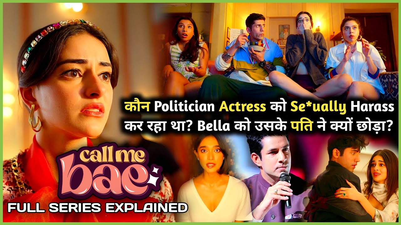 Kya Bella Actress ko Insaaf dila Payegi? | Call Me Bae (2024) Full SEASON 1 Explained in Hindi