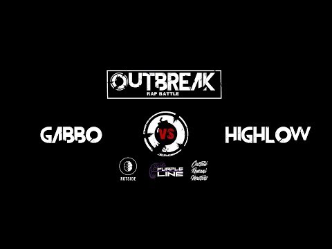 Outbreak: Gabbo VS Highlow - Semifinali - 4° Eliminatoria