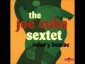 JOE CUBA SEXTET CHEO FELICIANO  CACHONDEA