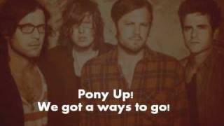 Pony Up - Kings of Leon