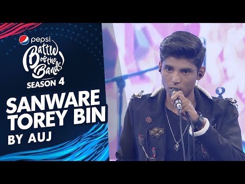 Auj | Sanware Torey Bin | Episode 7 | Pepsi Battle of the Bands | Season 4