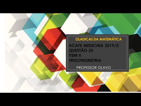 ACAFE MEDICINA 2019/2: TRIGONOMETRIA.