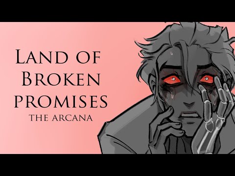 [THE ARCANA] Land Of Broken Promises (Animatic)