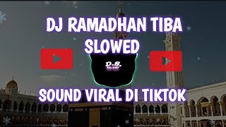 Download lagu DJ RAMADHAN TIBA SLOWED 🎧||SOUND VIRAL DI TIKTOK mp3