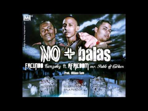 FACUNDO Gonzalez_No + Balas_Feat. Africdom_Prod. By_Villano Sam.