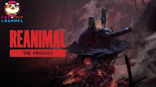 【REANIMAL】戦争。それ以上に恐ろしいものが存在する【DLC：The Prisoner】