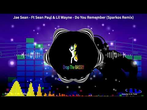 Jae Sean - Ft Sean Paul & Lil Wayne - Do You Remember (Sparkos Remix): gbx anthems
