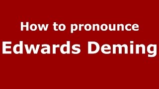 How to pronounce Edwards Deming