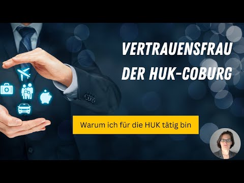 Warum ich als Vertrauensfrau der HUK Coburg tätig bin