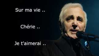 Sur ma vie  -Charles Aznavour (Paroles)
