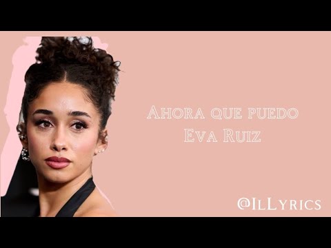 Ahora que puedo (lyric video) by Eva Ruiz