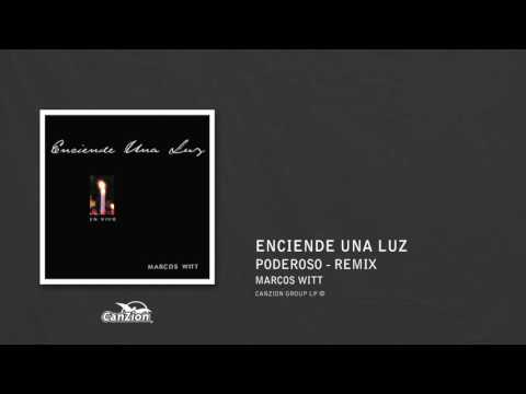 Poderoso (Remix) - Marcos Witt