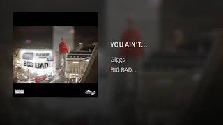 Giggs - You Aint..