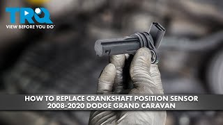 How to Replace Crankshaft Position Sensor 2008-2020 Dodge Grand Caravan