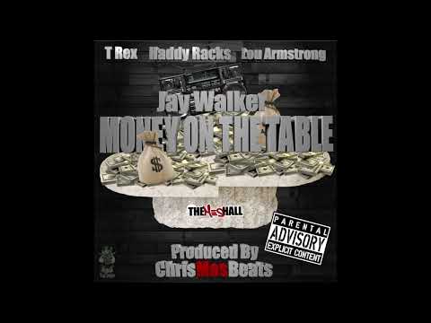 Money on The Table feat J walker , T Rex , Haddy Racks & Lou Armstrong