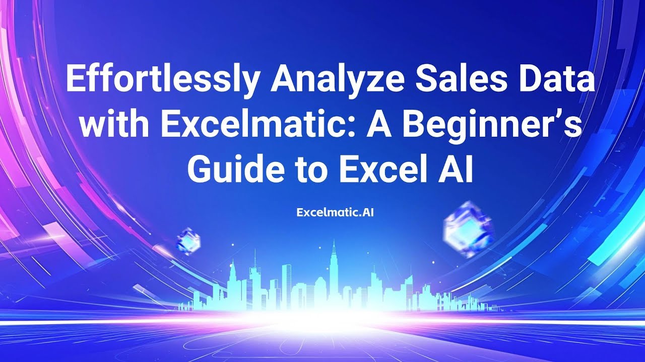 Effortlessly Analyze Sales Data with Excelmatic: A Beginner’s Guide to Excel AI
