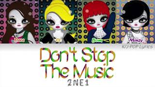2NE1 (투애니원) - Don&#39;t Stop The Music Colour Coded Lyrics (Han/Rom/Eng)