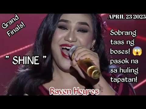 APRIL 23 2025 | RAVEN HEYRES | SHINE | TAWAG NG TANGHALAN | SHOWTIME
