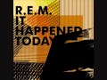 R.E.M. feat Eddie Vedder - It Happened Today ...