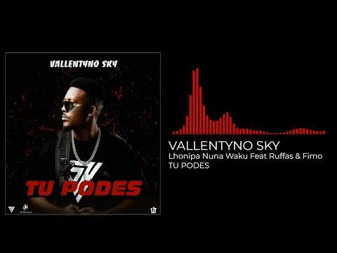 11 -  Vallentyno Sky -  Lhonipa Nuna Waku Feat Ruffas & Fimo