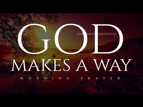 God Is ALWAYS There When You Need His Help The Most | A Blessed Morning Prayer