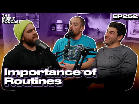 The Importance of Routines - The Misfit Podcast Ep.252