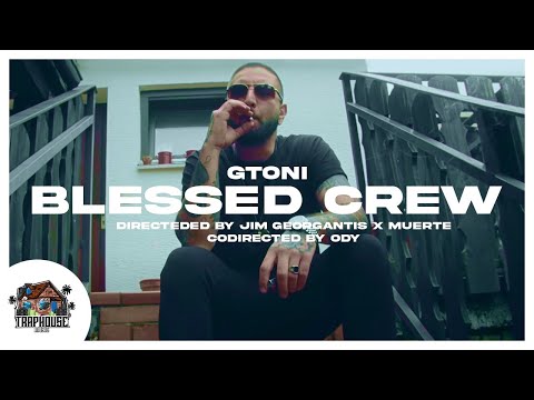 Gtoni - Blessed Crew (Official Music Video)
