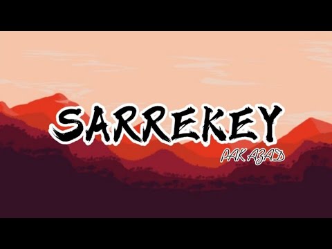 Pak Azad - Sarrekey(Lirik)