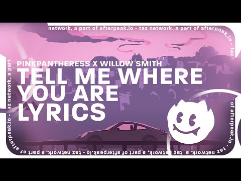 PinkPantheress x Willow Smith - Tell Me Where You Are (Lyrics) [Extended Version]