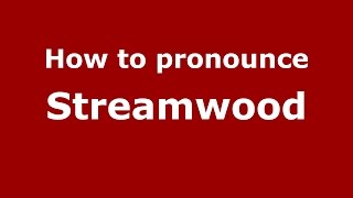 How to pronounce Streamwood