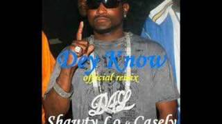 Shawty Lo ft. CASELY - DEY KNOW (L-O) OFFICIAL REMIX **NEW**