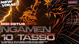 Download lagu DJ NGAMEN 10 TJAP TASSO‼️STYLE CETAS CETUS REBORN TERBARU X MELODY V9‼️FABIAN DISCJOKEY VIRAL mp3
