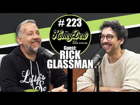 HoneyDew Podcast #223 | Rick Glassman