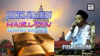Download lagu HAERUDIN QORI KECIL SUARA MERDU FUL.ALBUM. (BAROS )SERANG BNATEN mp3 Download lagu HAERUDIN QORI KECIL SUARA MERDU FUL.ALBUM. (BAROS )SERANG BNATEN mp3