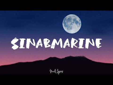 Sinabmarine (Lyrics) - Andrew E.