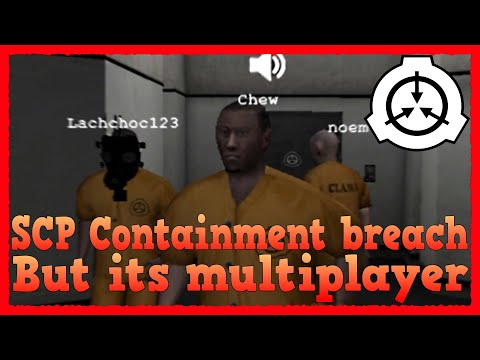 scp containment breach multiplayer scp containment breach multiplayer