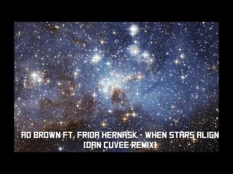 Ad Brown Ft. Frida Hernask - When Stars Align (Dan Cuvee Remix)