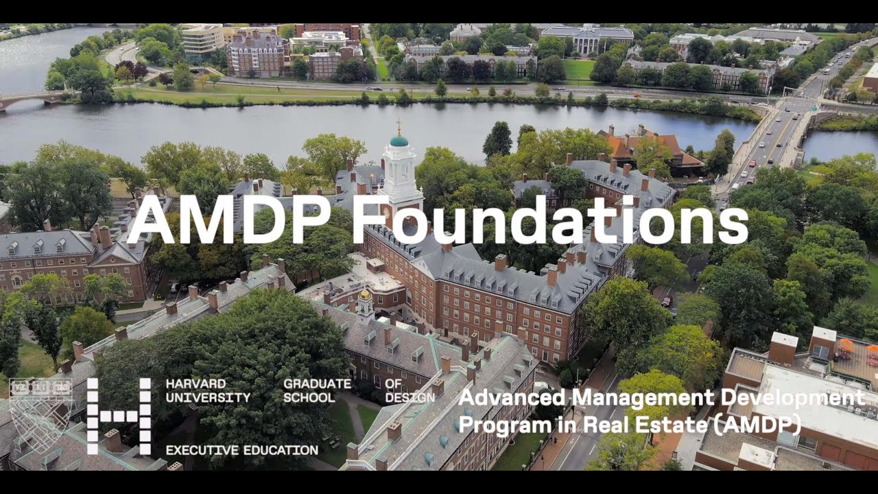 AMDP Foundations: The Basis of Harvard’s Premier Advanced Leadership Program in Real Estate