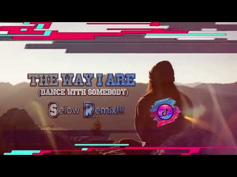 Selow Remix!!!The Way I Are (Dance Whit Somebody) - DJ YOUNG ONE REMIX