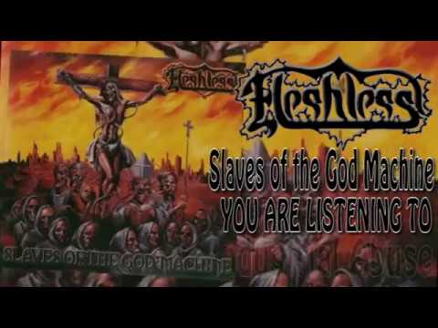 Fleshless - Slaves of the God Machine (Full Album Stream)